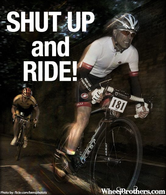 Shut up and ride