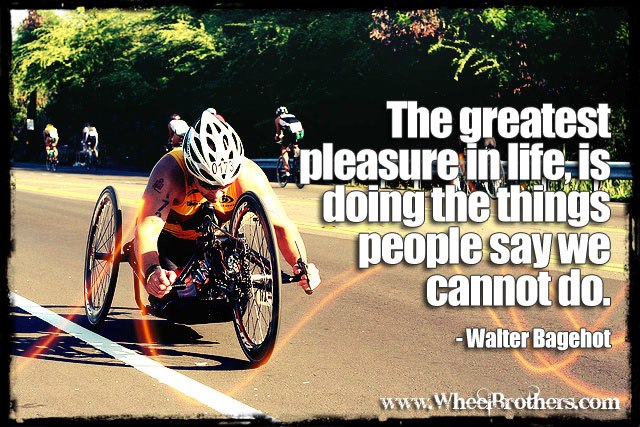The greatest pleasure in life, is doing things people say we cannot do