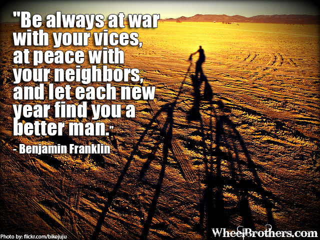 Be always be at war with your vices...