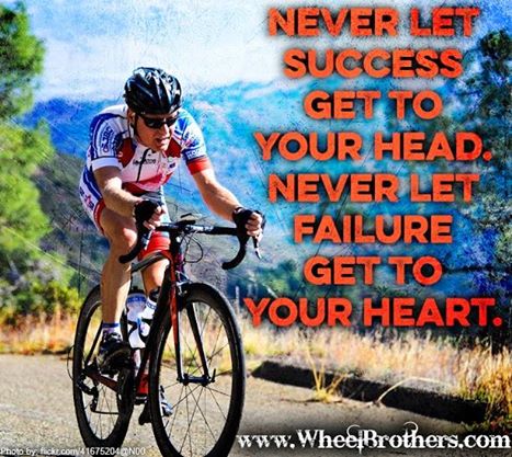 never-let-succes-get-to-your-never-let-failure-get-to-your-heart